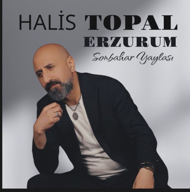 Erzurumlu Sanatçı Halis Topal'ın yeni klibi tüm dijital platformlarda