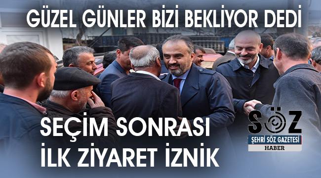 Seçim sonrası ilk ziyaretini gerçekleştirdi