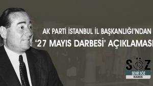 Ak Parti İstanbul İl Başkanlığı'ndan 27 Mayıs Darbesiyle ilgili açıklama