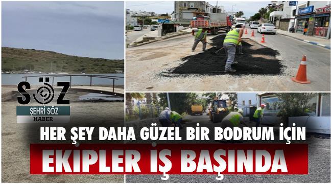 Bodrum Belediyesi Ekipleri iş başında