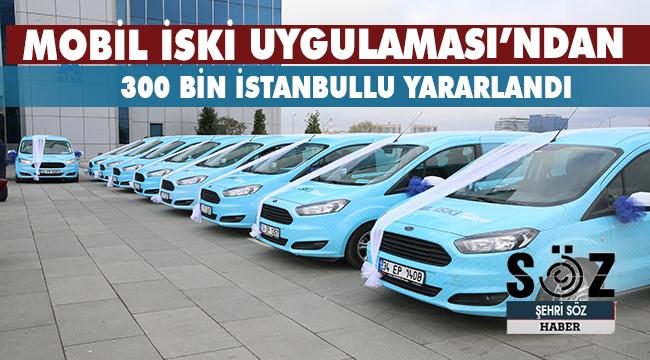 Mobil İSKİ Uygulaması İstanbul&#039;da tuttu