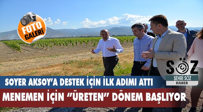 Soyer'den Aksoy'a Tarım projelerine destek için ilk adım