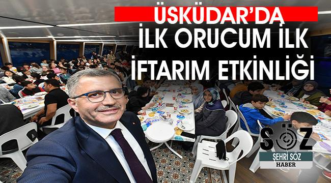 Üsküdar Belediyesi&#039;nden “İlk Orucum, İlk İftarım” etkinliği