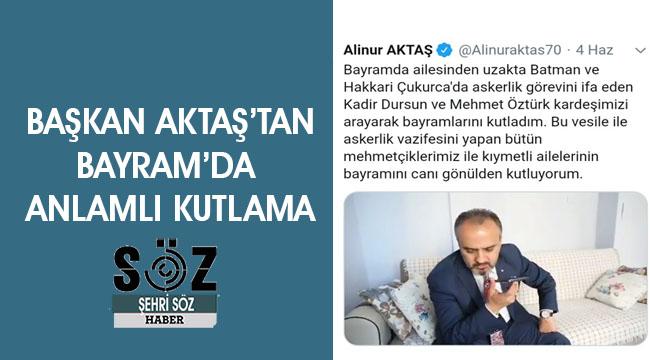 Başkan Aktaş’tan bayramda anlamlı kutlama