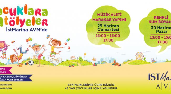 İstMarina AVM, Bu Hafta Sonu Çocuk Atölyeleriyle Renkleniyor