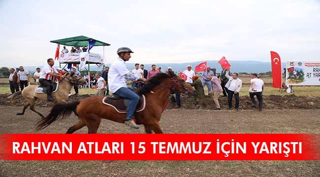 Rahvan atları ‘15 Temmuz’ için yarıştı