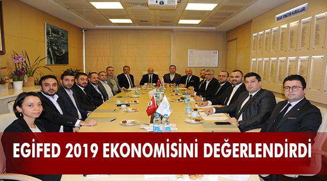 EGİFED Yönetim Kurulu 2019 Ekonomisini Değerlendirdi &amp; 2020 Beklentilerini Açıkladı