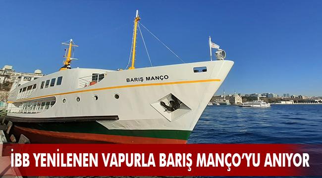 Barış Manço Vapuru ilk seferini vefatının 21. yılında unutulmaz sanatçı için yapacak