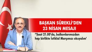AK Parti İl Başkanı Sürekli'den 23 Nisan Ulusal Egemenlik ve Çocuk Bayramı Mesajı
