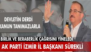 AK Parti İzmir İl Başkanı Kerem Ali Sürekli, "Çatışmanın kimseye faydası yok!"