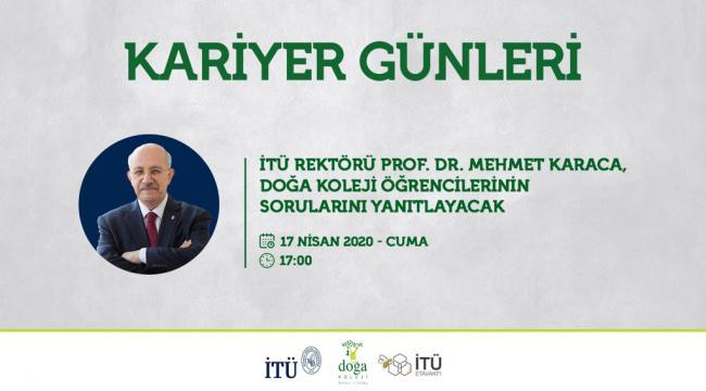 İTÜ REKTÖRÜ PROF. DR. MEHMET KARACA, DOĞA ÖĞRENCİLERİYLE BULUŞACAK