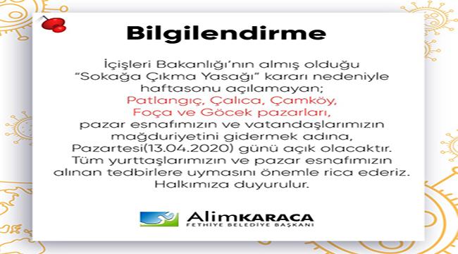Pazartesi günü Patlangıç, Çalıca, Çamköy, Foça ve Göcek pazarları açılacak
