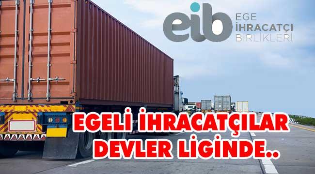 En büyük 500 sanayici şirketin 88 tanesi Egeli ihracatçılardan oluştu