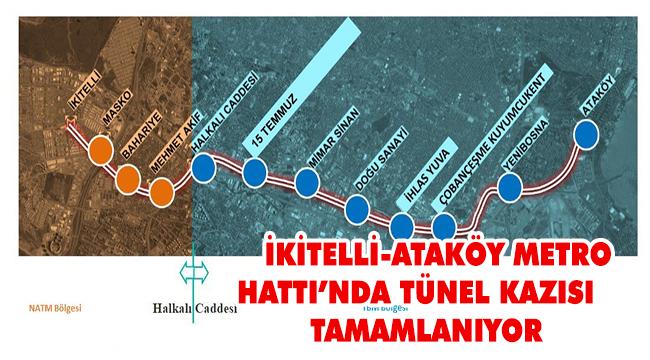 İKİTELLİ-ATAKÖY METRO HATTI’NDA TÜNEL KAZISI TAMAMLANIYOR