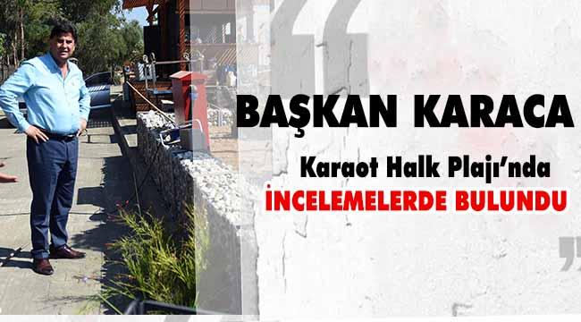 Karaot Halk Plajı’nda yoğun mesai
