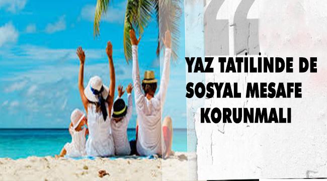 Mümkün olduğunca kalabalık alanlardan kaçınılmalı