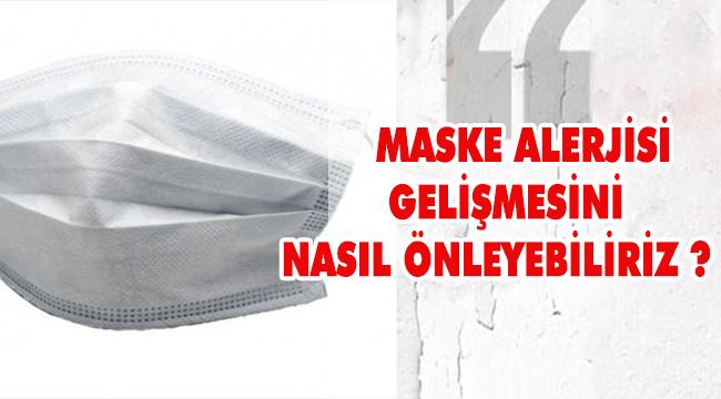 MASKE ALERJİSİ BELİRTİLERİ NELERDİR?