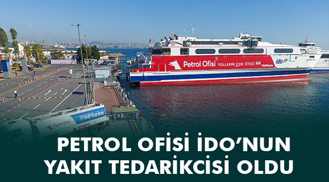 Petrol Ofisi, İDO’nun yakıt tedarikçisi oldu