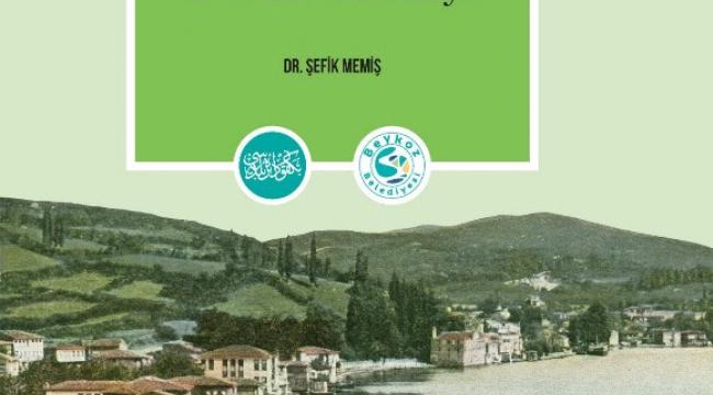 Anadolu Yakası'nın İlk Belediyesi: Beykoz 10. Daire-i Belediye Kitabı Çıktı