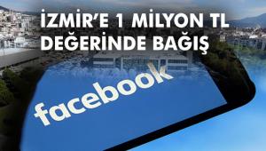 ​Facebook'tan İzmir'e Yaklaşık 1 Milyon TL Değerinde Bağış Desteği 