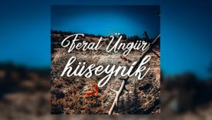 Ferat Üngür'den Enfes Bir Türkü Yorumu; 'Hüseynik'