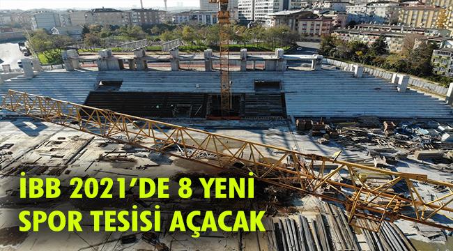 2022 SONUNA KADAR TOPLAMDA 13 YENİ SPOR TESİSİ AÇILMIŞ OLACAK