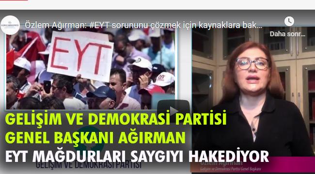 GDP Genel Başkanı Özlem Ağırman "#EYT sorununu çözmek için kaynaklara bakacağız diyen yalan söylüyor demektir