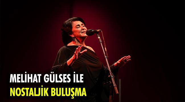 Melihat Gülses ile nostaljik buluşma