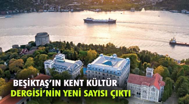 BEŞİKTAŞ’IN KENT KÜLTÜR DERGİSİ b+ YENİ SAYISIYLA YAYINDA