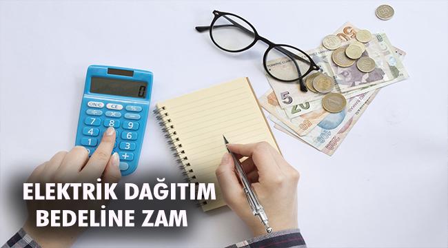 Elektrik dağıtım bedeline   yüzde 16 zam yapıldı