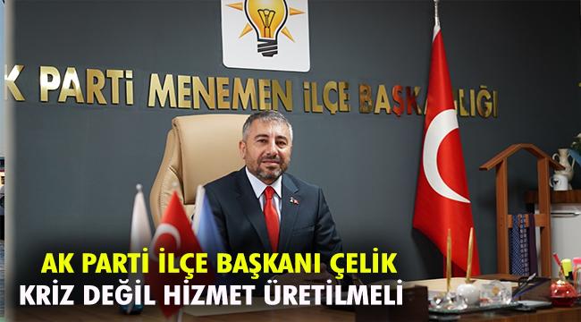 Menemen’e zaman kaybettirme lüksümüz yok