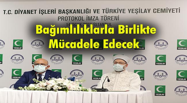 Yeşilay ve Diyanet İşleri Başkanlığı Bağımlılıklarla Birlikte Mücadele Edecek