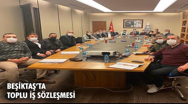 BEŞİKTAŞ BELEDİYESİ’NDE TOPLU İŞ SÖZLEŞMESİ İMZALANDI!