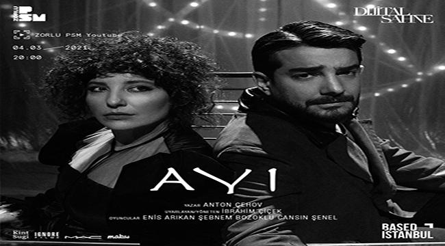 Dijital Sahne’nin bu haftaki başrollerini Enis Arıkan ve Şebnem Bozoklu “Ayı” oyunu için paylaşıyor