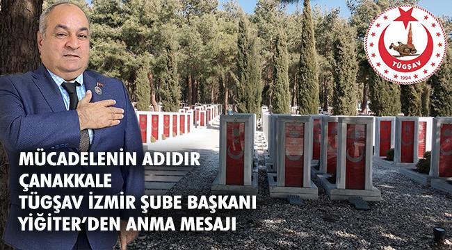 TÜGŞAV İzmir Şube Başkanı Yiğiter’den Anma Mesajı