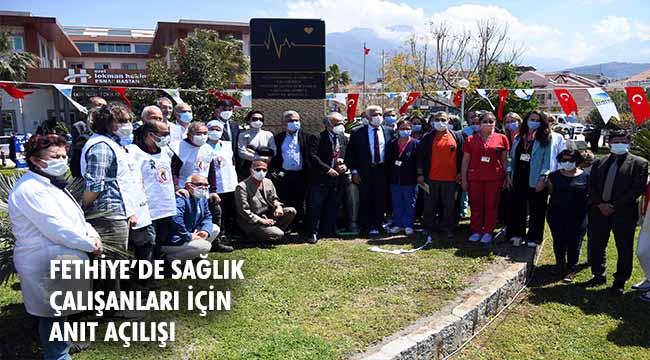Fethiye’de sağlık çalışanları için Saygı Anıtı açıldı