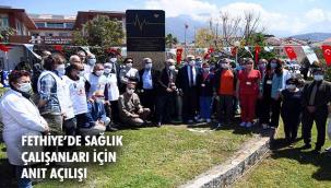 Fethiye'de sağlık çalışanları için Saygı Anıtı açıldı