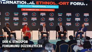 Geleneksel Sporların Uluslararası Zirvesi: 4.Etnospor Forumu