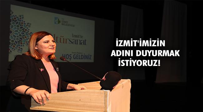 İZMİT KÜLTÜR VE SANATTA BAŞKENT OLUYOR!