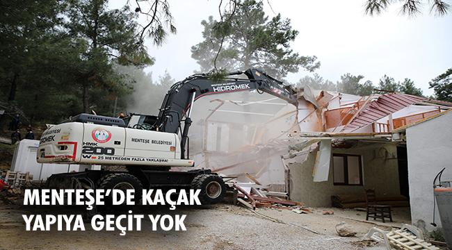 MENTEŞE’DE KAÇAK YAPIYA GEÇİT YOK