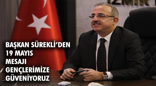AK Parti İzmir İl Başkanı Sürekli'den 19 Mayıs Atatürk'ü Anma Gençlik ve Spor Bayramı Mesajı