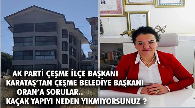 AK Partili Kartaş'tan CHP'li meclis üyesinin kaçak yapısının yıkılmamasına tepki