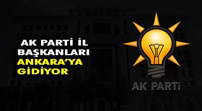 AK PARTİ İL BAŞKANLARI ANKARA'DA BULUŞUYOR