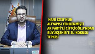 AK Partili Çiftçioğlu'dan, Büyükşehir'e su kokusu tepkisi