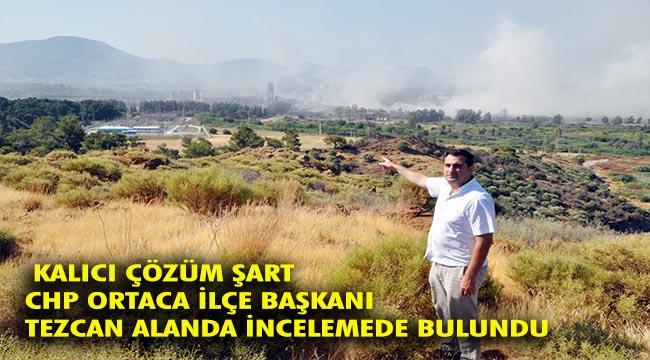 CHP'Lİ TEZCAN'DAN ÖNEMLİ AÇIKLAMALAR