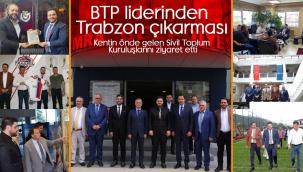 BTP liderinden Trabzon çıkarması