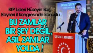 BTP Lideri Hüseyin Baş, Kayseri il kongresinde konuştu