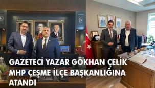 MHP'li Çelik Çeşme İlçe Başkanlığına atandı
