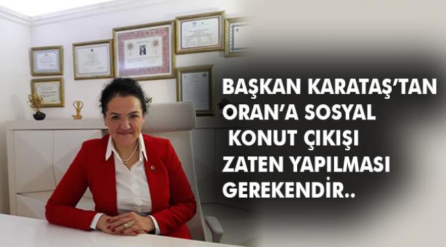 AK Partili Karataş'tan, Başkan Oran'a sosyal konut çıkışı
