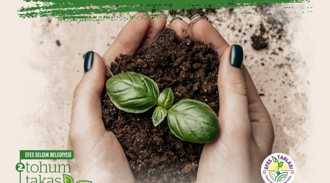 EFES SELÇUK’TA TOHUM TAKAS ŞENLİĞİ DÜZENLENİYOR